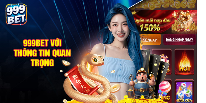 Giới Thiệu 999BET Với Thông Tin Quan Trọng